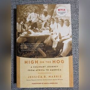 High on the Hog - A Culinary Journey from Africa to America